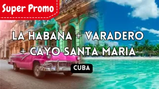 La Habana + Varadero + Cayo Santa Maria
