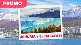 USHUAIA + EL CALAFATE - desde Buenos Aires